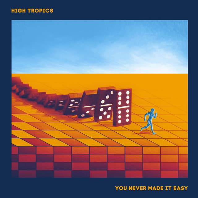 Artwork for You Never Made it Easy by High Tropics