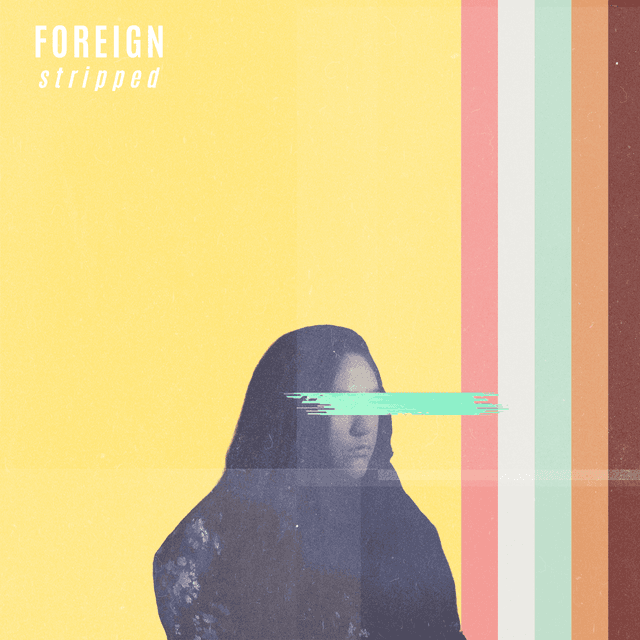 Artwork for Foreign (stripped) by Drea Rose