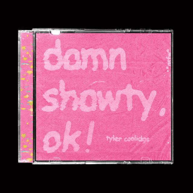 Artwork for damn shawty, ok! by tyler coolidge