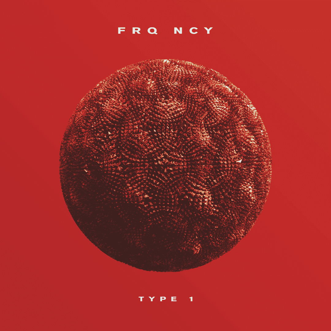 Artwork for TYPE 1 by FRQ NCY