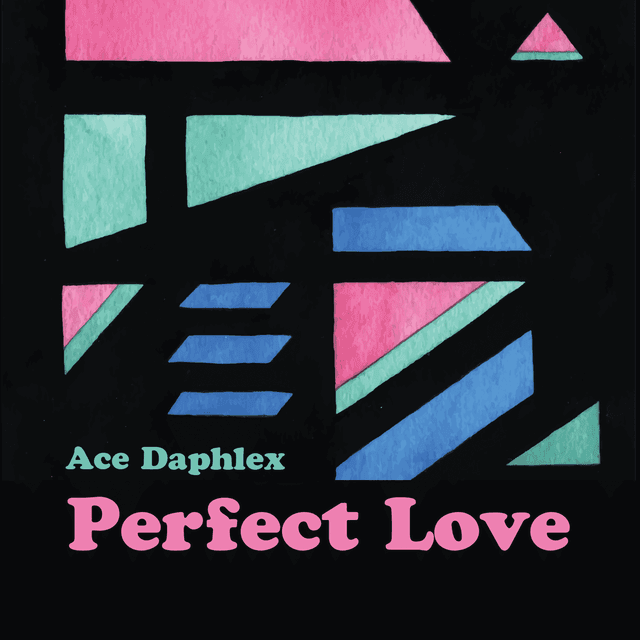 Artwork for Perfect Love by Ace Daphlex