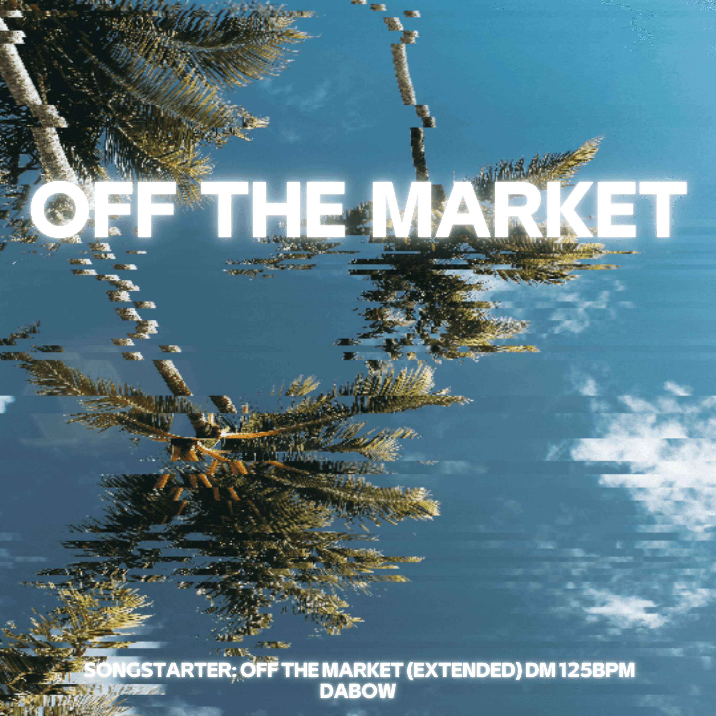 Artwork for OFF THE MARKET (SONGSTARTER) by Dabow