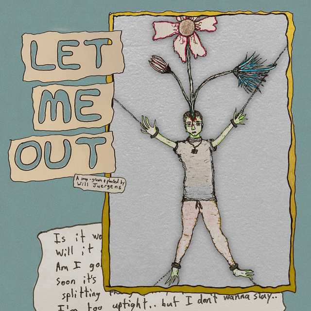 Artwork for LET ME OUT by Will Juergens