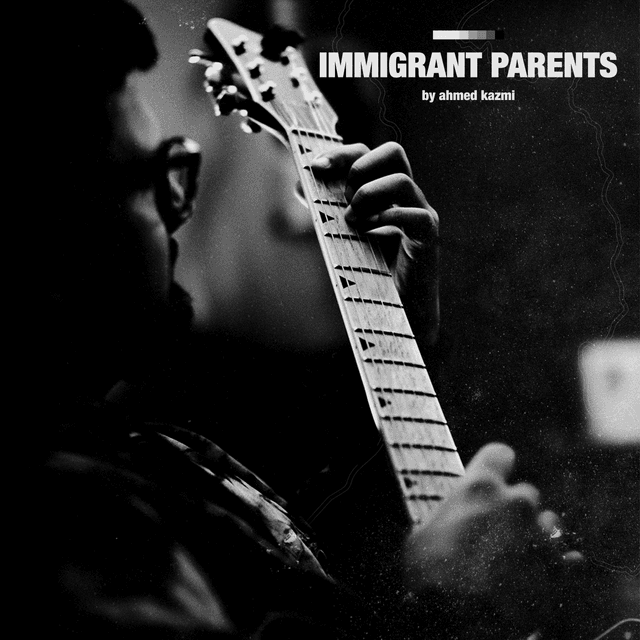 Artwork for Immigrant Parents by Ahmed Kazmi