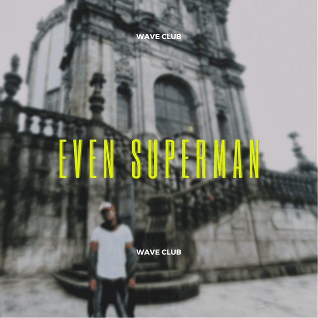 Artwork for Even Superman by Wave Club