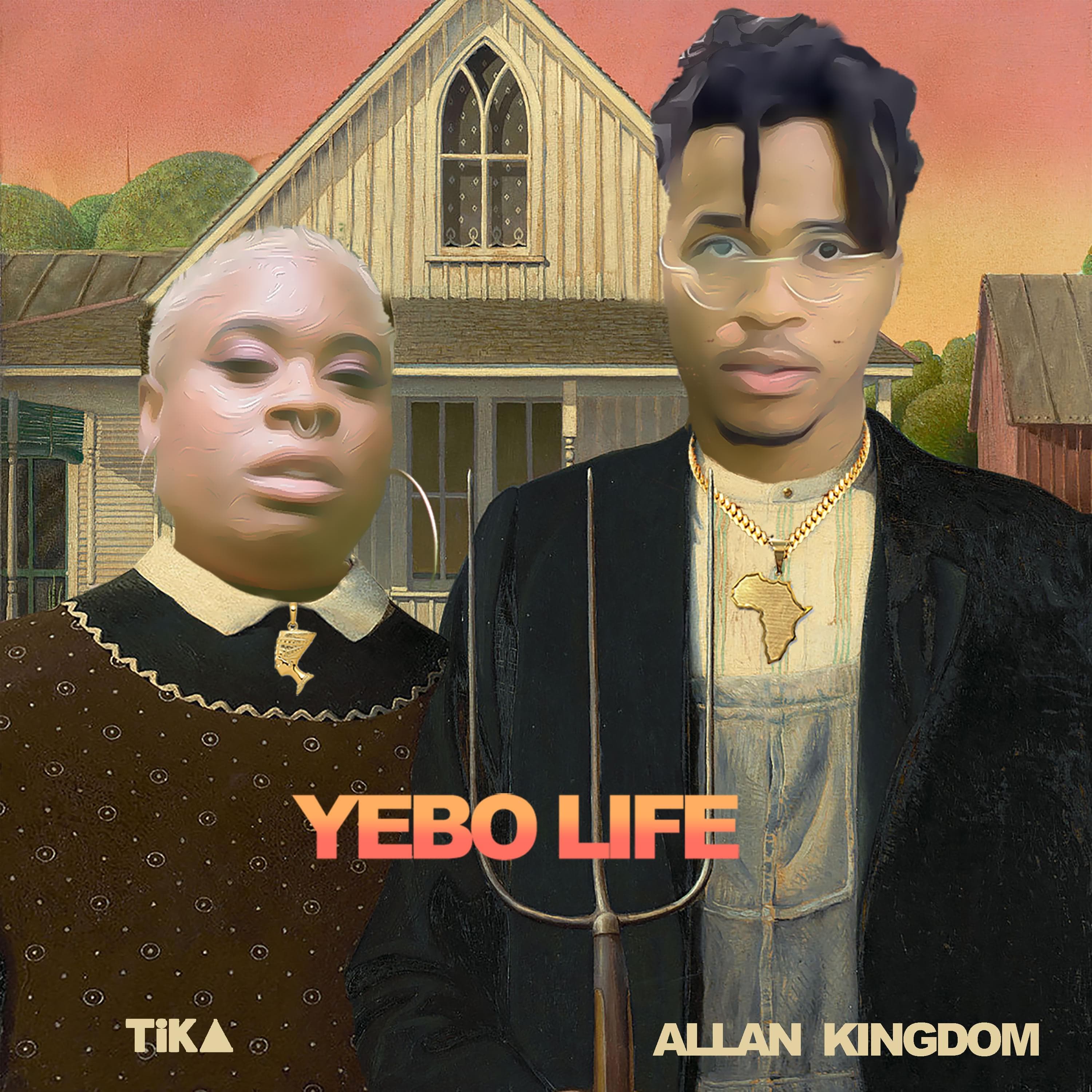 Artwork for Yebo Life ft. Tika by Allan Kingdom