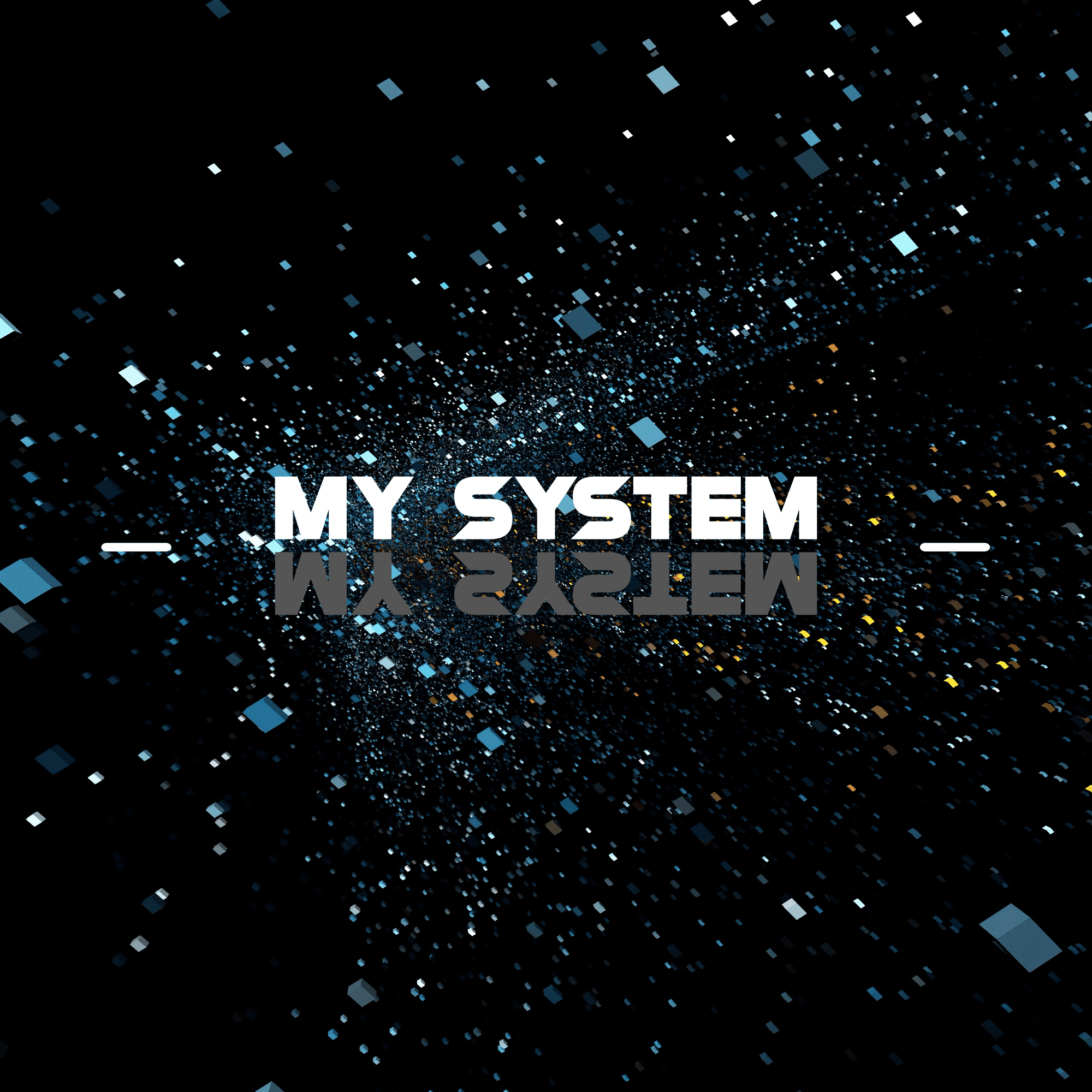 Artwork for My System by 0x-Jitzu