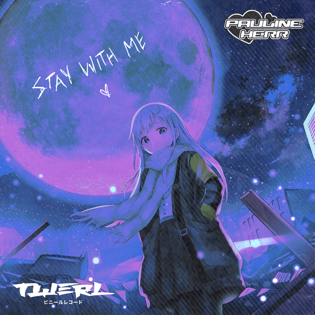 Artwork for Pauline Herr & TWERL - Stay With Me by Pauline Herr ｡･:*:･ﾟ☆